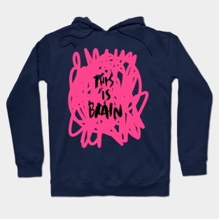 This Is Brain Hoodie